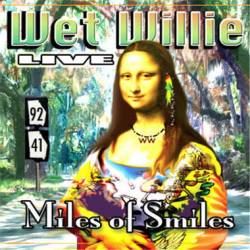 Wet Willie : Miles of Smiles